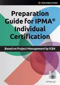 PREPARATION GUIDE FOR IPMA INDIVIDUAL CERTIFICATION