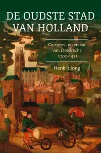DE OUDSTE STAD VAN HOLLAND