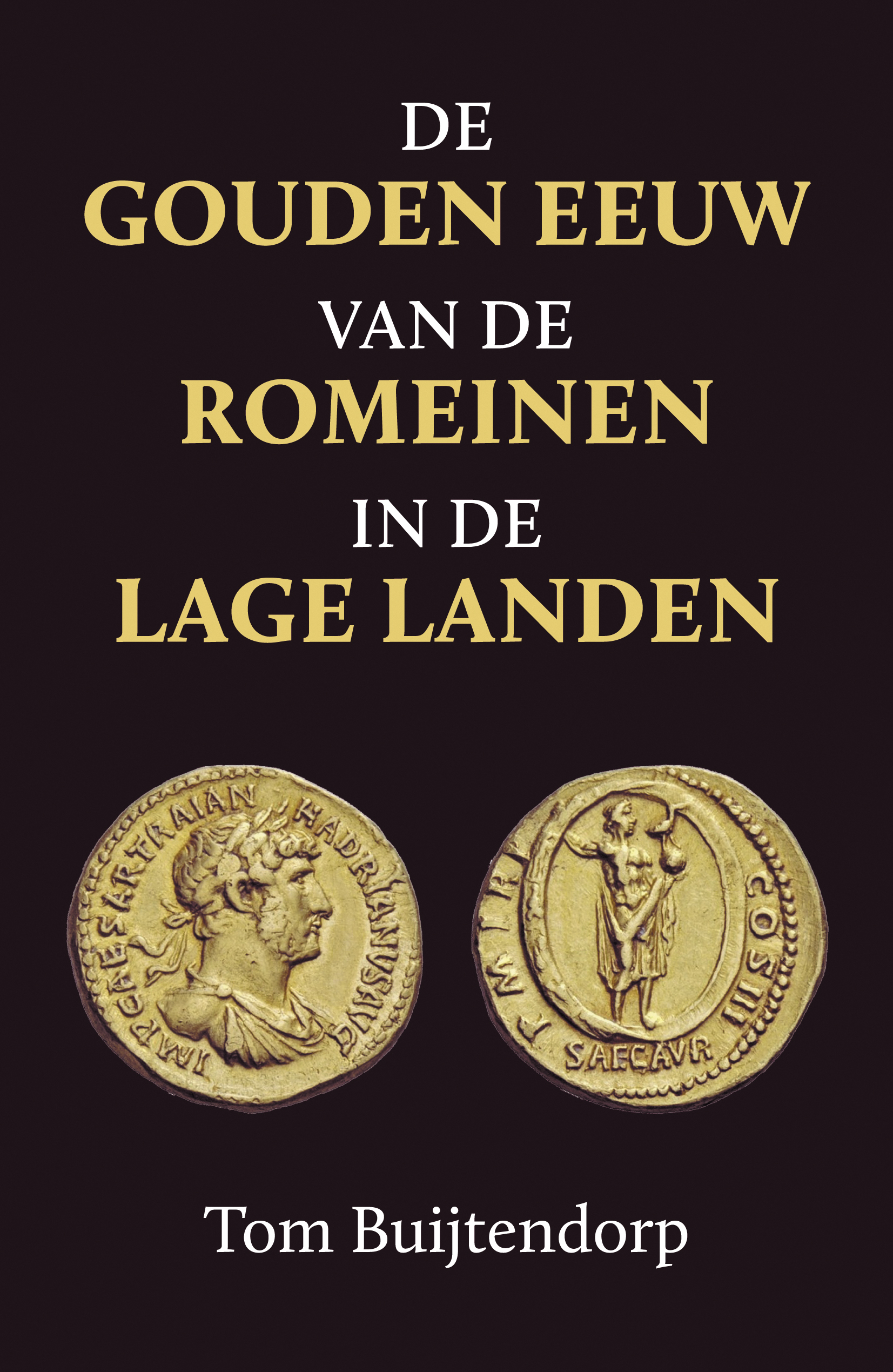 DE GOUDEN EEUW VAN DE ROMEINEN IN DE LAGE LANDEN