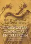 GIFMENGSTERS, GLADIATOREN EN GELEERDEN