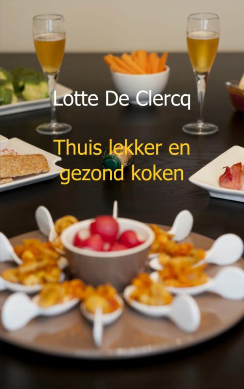 THUIS LEKKER EN GEZOND KOKEN