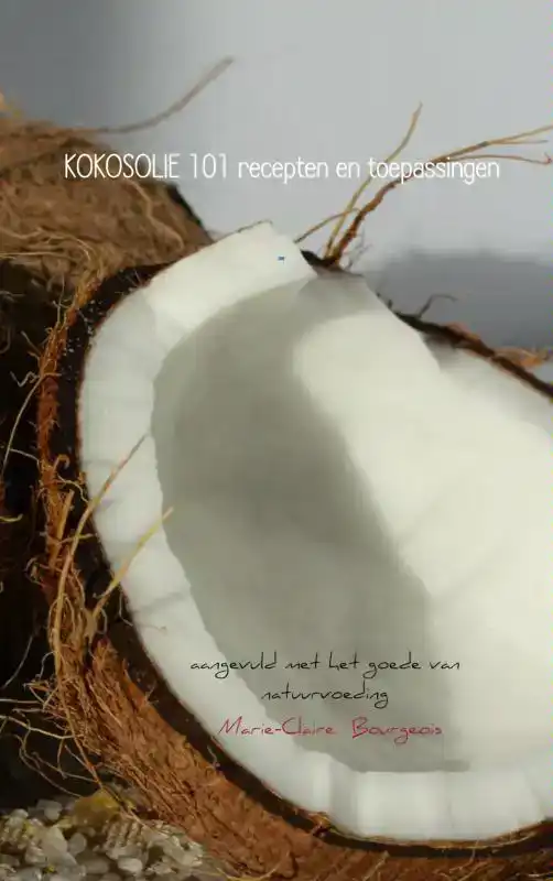 KOKOSOLIE 101 RECEPTEN EN TOEPASSINGEN