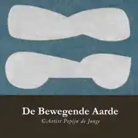 DE BEWEGENDE AARDE
