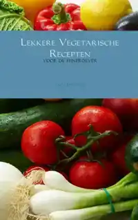 LEKKERE VEGETARISCHE RECEPTEN