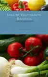 LEKKERE VEGETARISCHE RECEPTEN