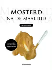 MOSTERD NA DE MAALTIJD