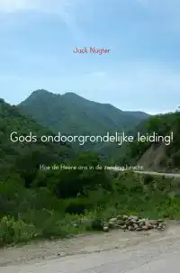 GODS ONDOORGRONDELIJKE LEIDING!