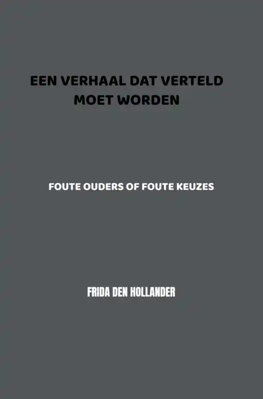 EEN VERHAAL DAT VERTELD MOET WORDEN