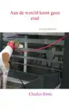 AAN DE WERELD KOMT GEEN EIND