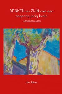 DENKEN EN ZIJN MET EEN NEGENTIG JARIG BREIN