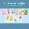 22 SLAAPVERHAALTJES