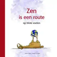 ZEN IS EEN ROUTE OP BLOTE VOETEN