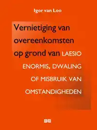 VERNIETIGING VAN OVEREENKOMSTEN OP GROND VAN LAESIO ENORMIS,