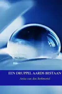 EEN DRUPPEL AARDS BESTAAN