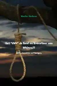 HET UWV DE BEUL EN EXECUTEUR VAN WAOERS!!!