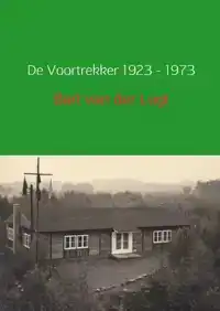DE VOORTREKKER 1923-1973