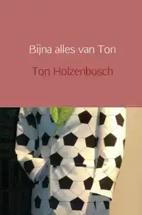 BIJNA ALLES VAN TON