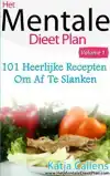 101 HEERLIJKE DIEETRECEPTEN VOOR EEN PLATTE BUIK