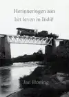 HERINNERINGEN AAN HET LEVEN IN INDIE