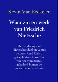 WAANZIN EN WERK VAN FRIEDRICH NIETZSCHE