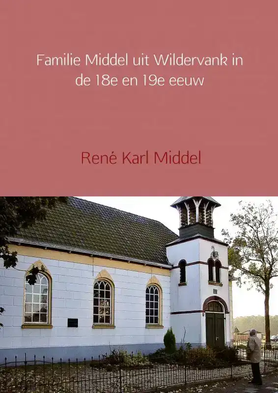 FAMILIE MIDDEL UIT WILDERVANK IN DE 18E EN 19E EEUW