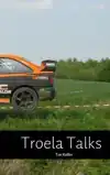 TROELA TALKS