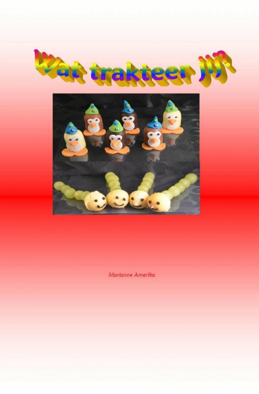 WAT TRAKTEER JIJ?