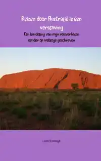 REIZEN DOOR AUSTRALIE IS EEN VERSLAVING