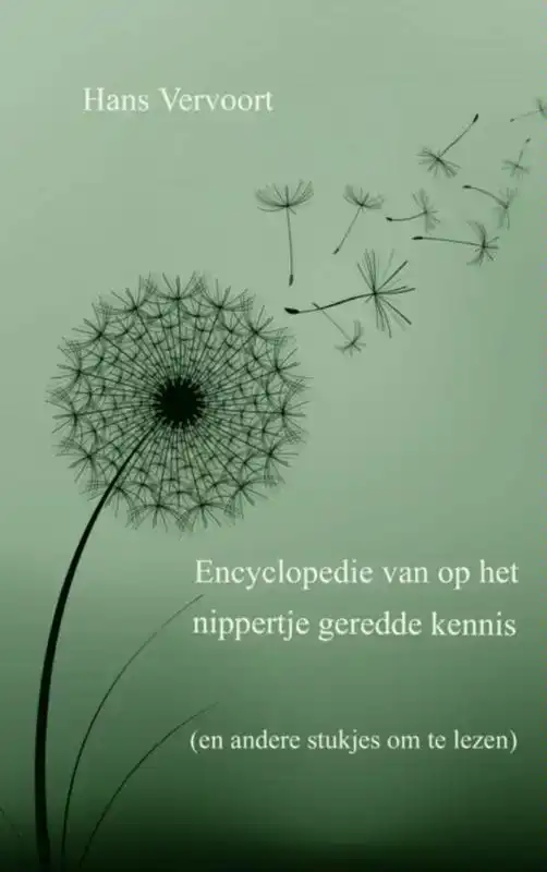 ENCYCLOPEDIE VAN OP HET NIPPERTJE GEREDDE KENNIS