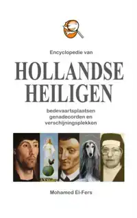 ENCYCLOPEDIE VAN HOLLANDSE HEILIGEN