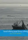 ANIMAL SUFFERING CAUSES HUMAN SUFFERING