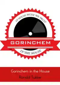 GORINCHEM IN THE HOUSE