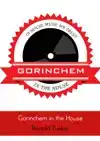 GORINCHEM IN THE HOUSE