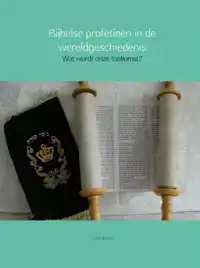 BIJBELSE PROFETIEEN IN DE WERELDGESCHIEDENIS