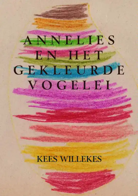 ANNELIES EN HET GEKLEURDE VOGELEI