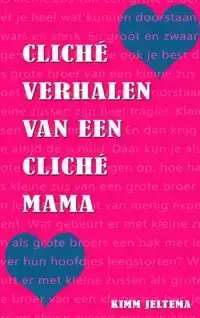 CLICHE VERHALEN VAN EEN CLICHE MAMA