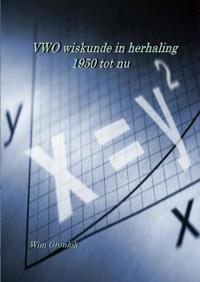 VWO WISKUNDE IN HERHALING