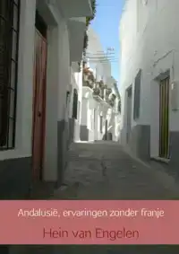 ANDALUSIE, ERVARINGEN ZONDER FRANJE