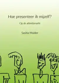 HOE PRESENTEER IK MIJZELF?