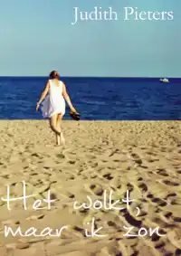 HET WOLKT, MAAR IK ZON