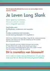 JE LEVEN LANG SLANK