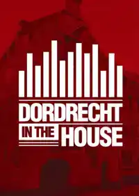 DORDRECHT IN THE HOUSE