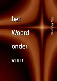 HET WOORD ONDER VUUR