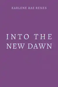 INTO THE NEW DAWN