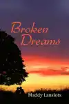 BROKEN DREAMS