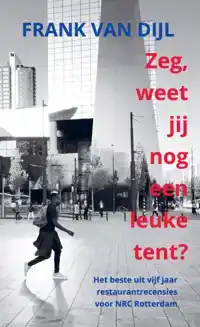 ZEG, WEET JIJ NOG EEN LEUKE TENT?