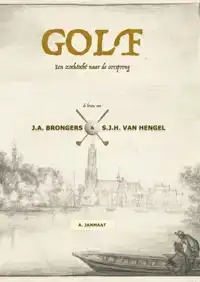 GOLF: EEN ZOEKTOCHT NAAR DE OORSPRONG