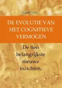 DE EVOLUTIE VAN HET COGNITIEVE VERMOGEN