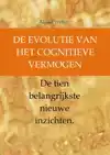 DE EVOLUTIE VAN HET COGNITIEVE VERMOGEN