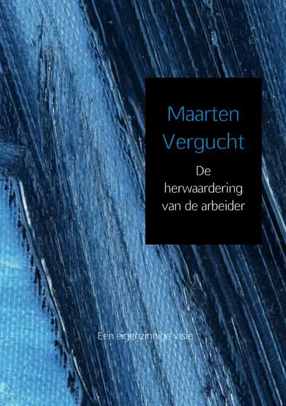 DE HERWAARDERING VAN DE ARBEIDER
